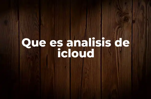 Que es Analisis de Icloud