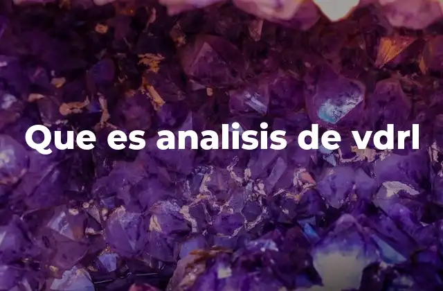 Que es Analisis de Vdrl