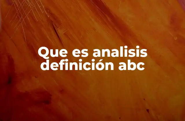 Que es Analisis Definición Abc