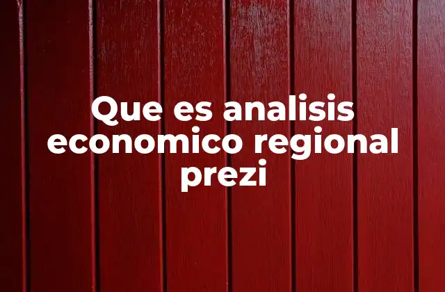 Que es Analisis Economico Regional Prezi