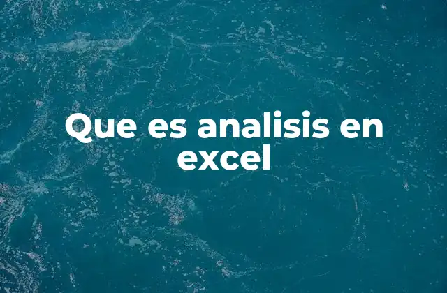 Que es Analisis en Excel