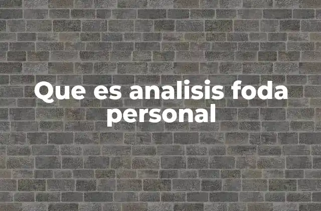 Que es Analisis Foda Personal