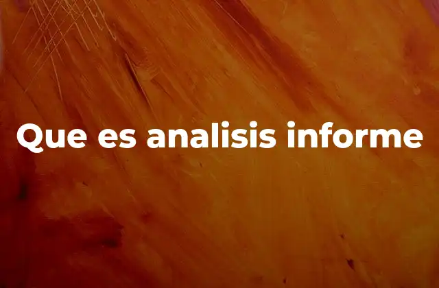 Que es Analisis Informe