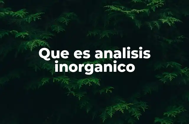 Que es Analisis Inorganico