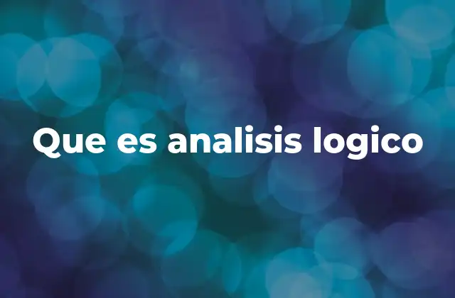 Que es Analisis Logico