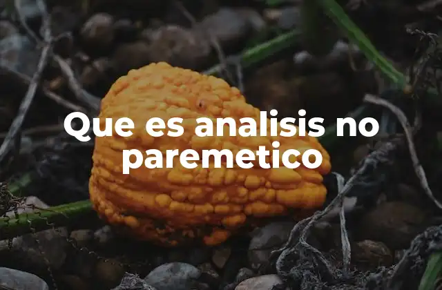 Que es Analisis No Paremetico