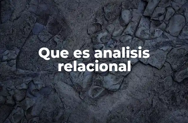 Que es Analisis Relacional