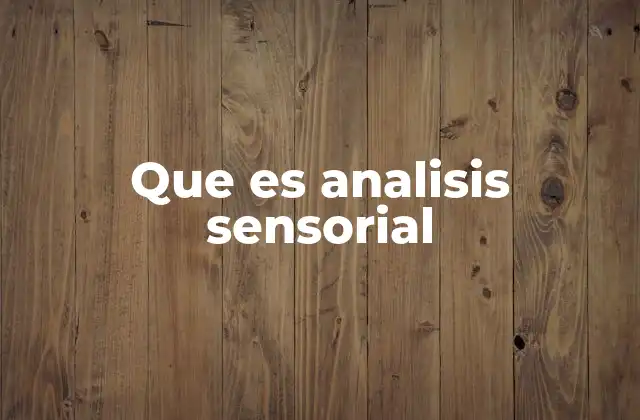 Que es Analisis Sensorial