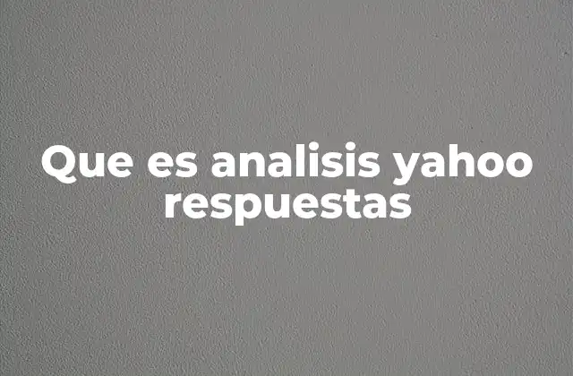 Que es Analisis Yahoo Respuestas