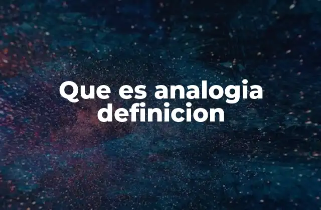Analogía como herramienta de comprensión y comunicación