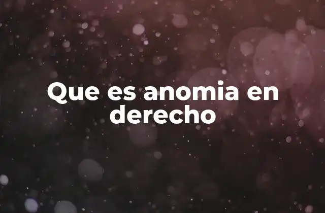 Que es Anomia en Derecho