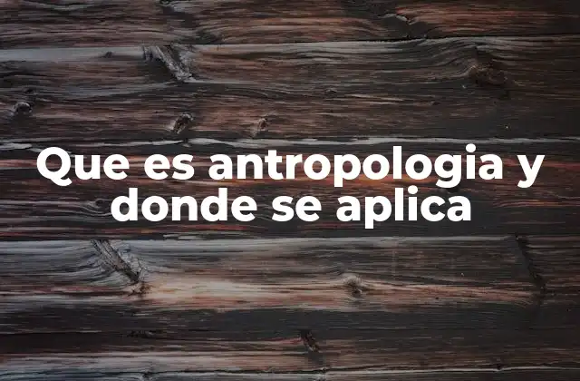 El ser humano como objeto de estudio