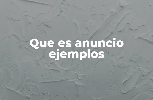 Que es Anuncio Ejemplos