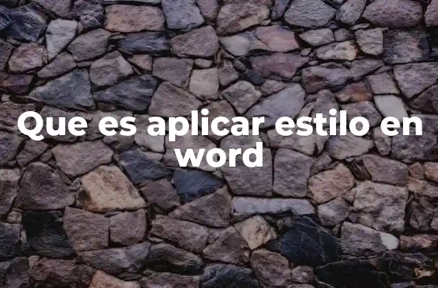 Que es Aplicar Estilo en Word
