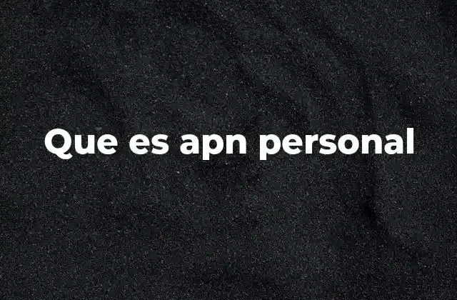 Que es Apn Personal