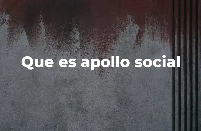 Que es Apollo Social