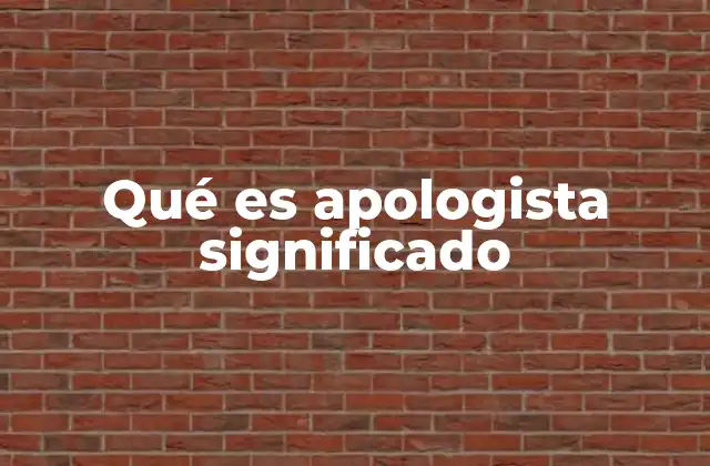 El papel del apologista en la historia del pensamiento