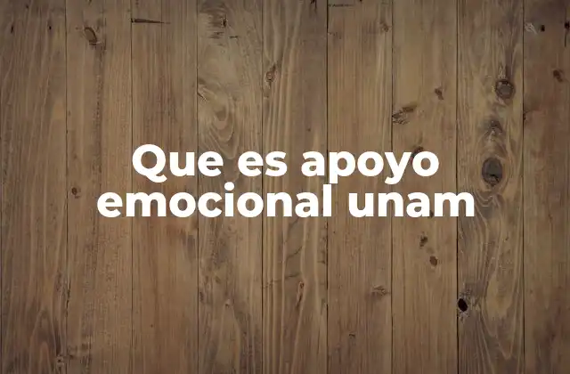 Que es Apoyo Emocional Unam