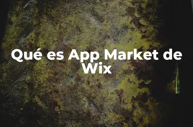 Qué es App Market de Wix