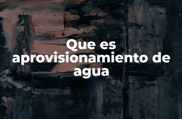 La importancia del manejo del agua en la sociedad