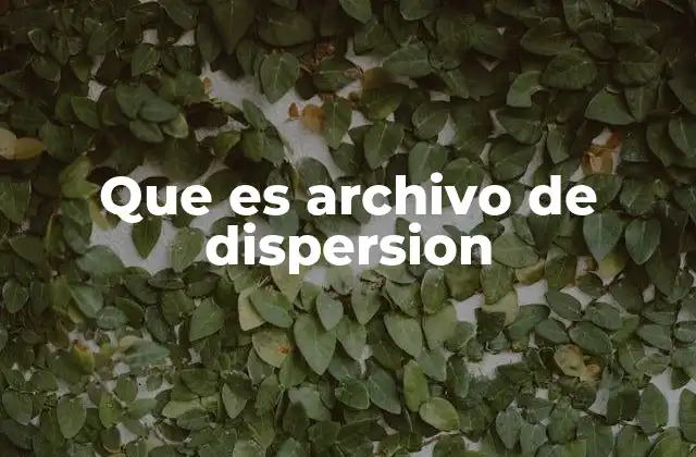 Que es Archivo de Dispersion 2 La importancia de la organización en el desarrollo de software embebido
