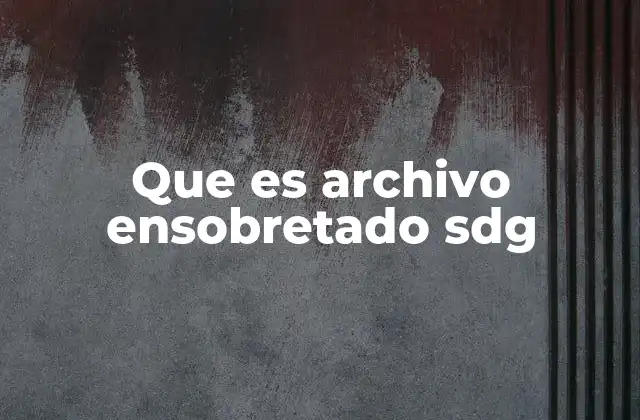 Que es Archivo Ensobretado Sdg 2 La importancia del ensobretado en la gestión documental