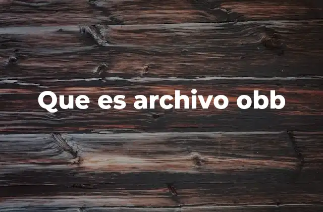 Que es Archivo Obb