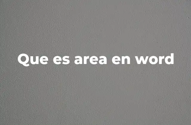 Que es Area en Word