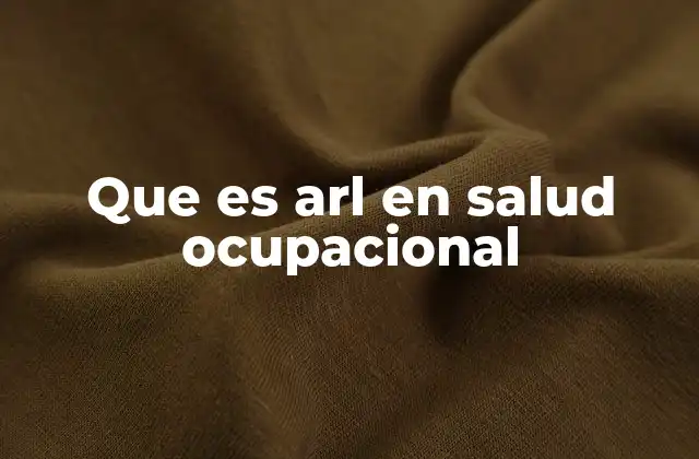 Que es Arl en Salud Ocupacional