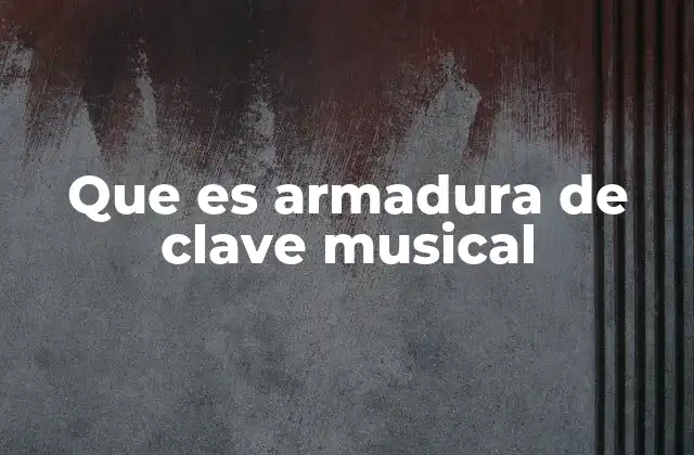 Que es Armadura de Clave Musical 2 Cómo se leen las alteraciones en la armadura de clave