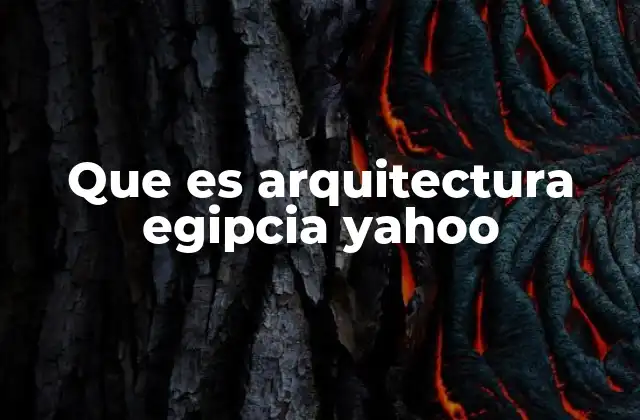 Que es Arquitectura Egipcia Yahoo