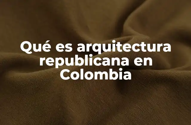 El impacto de la independencia en la arquitectura republicana