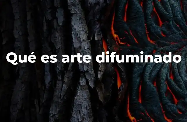 Qué es Arte Difuminado