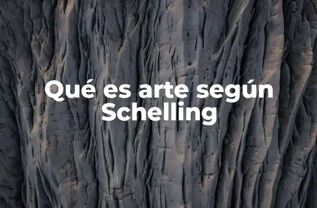 Qué es Arte según Schelling