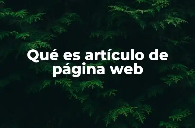 Qué es Artículo de Página Web