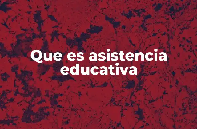 Que es Asistencia Educativa 2 El rol de la asistencia en el éxito académico