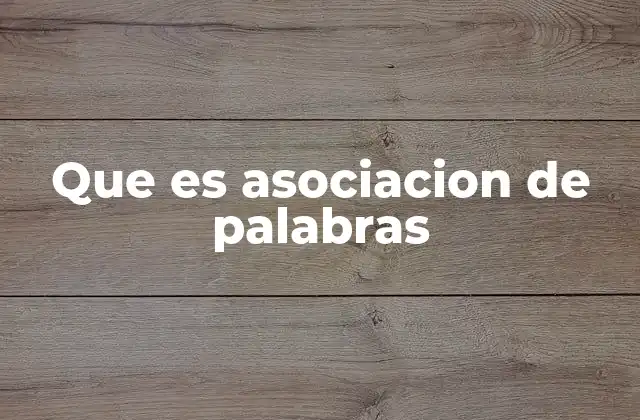 El papel de la asociación en la comprensión lectora