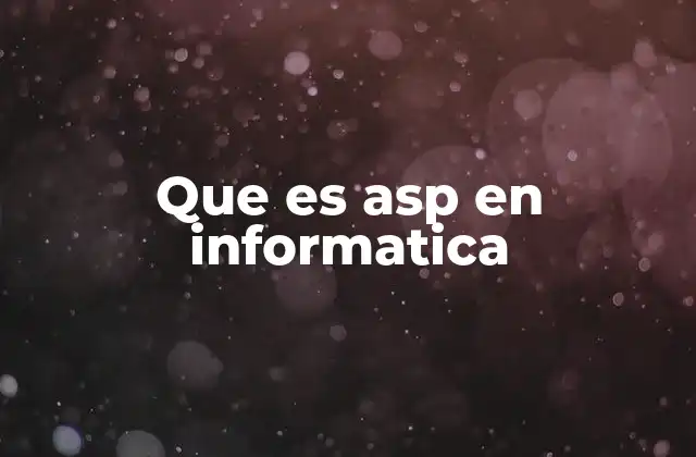 Que es Asp en Informatica