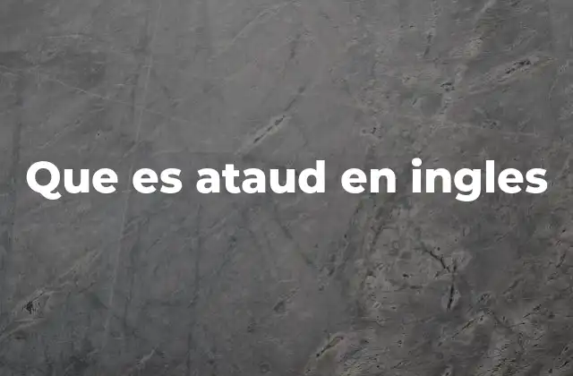 Que es Ataud en Ingles