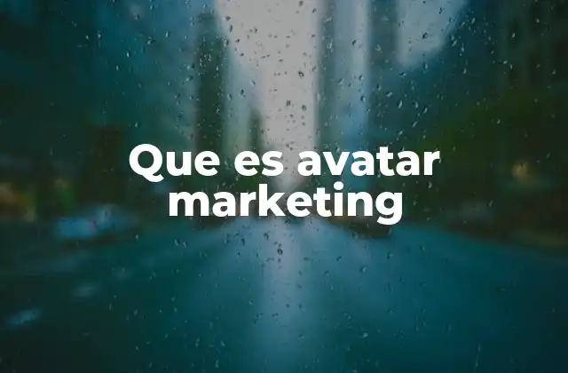 Que es Avatar Marketing