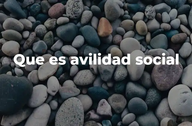 Que es Avilidad Social