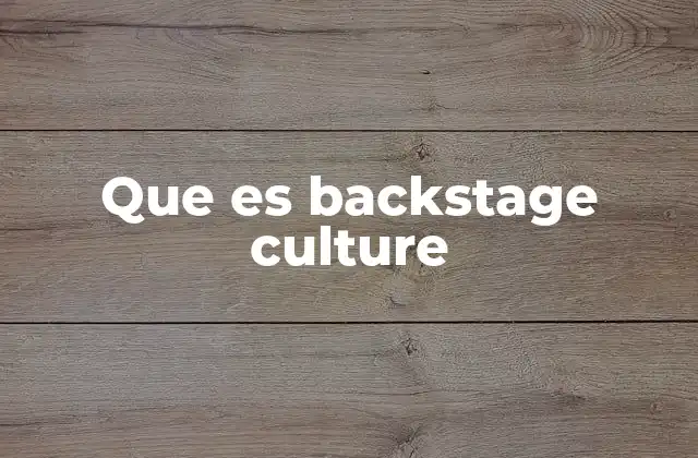 Que es Backstage Culture