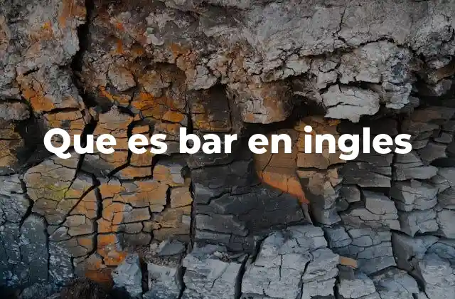 Que es Bar en Ingles