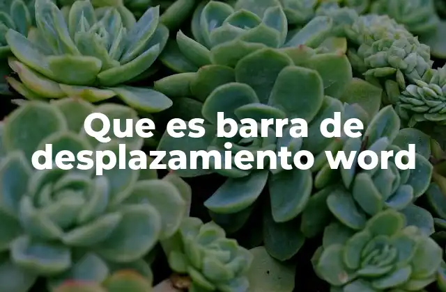 Que es Barra de Desplazamiento Word