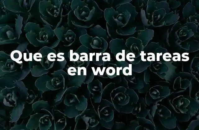 Que es Barra de Tareas en Word