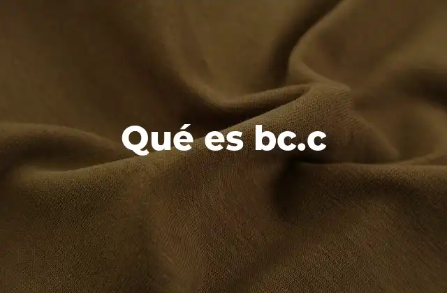 Qué es Bc.c