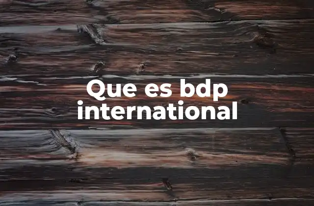 Que es Bdp International