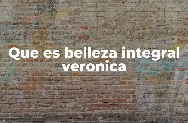 La conexión entre salud y belleza según la filosofía de Veronica