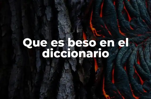El beso como gesto universal de comunicación no verbal