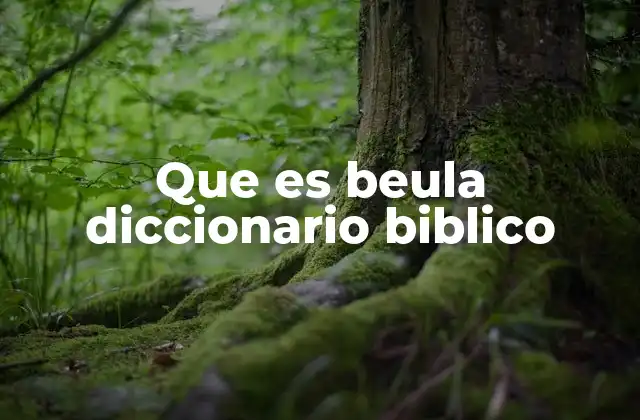 Que es Beula Diccionario Biblico